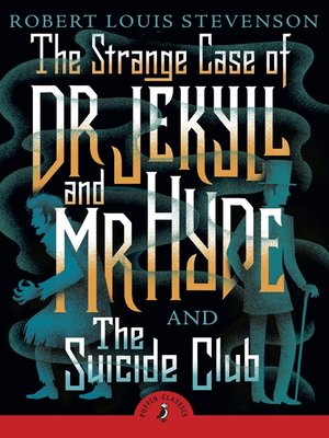 cover image of The Strange Case of Dr Jekyll and Mr Hyde & the Suicide Club